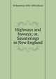 Highways and byways; or, Saunterings in New England, W Hamilton 1850-1896 Gibson 