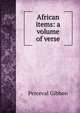 African items: a volume of verse, Perceval Gibbon 