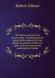 The theory and practice of surveying: containing all the instructions requisite for the skilful sic practice of this art, with a new set of accurate mathematical tables, Robert Gibson 