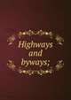 Highways and byways;, 