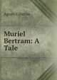 Muriel Bertram: A Tale, Agnes Giberne 