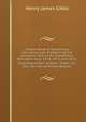 A Hand-Book of Elementary Education Law: Comprising the Complete Text of the Elementary Education Acts, 1870, 1873, and 1876, Classified Under Subject . Index, &c. (For the Use of School Boards,, Henry James Gibbs 