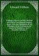 Gibbon's History of the Decline and Fall of the Roman Empire, Repr. with the Omission of All Passages of an Irreligious Or Immoral Tendency, by T. Bowdler, Volume 2, Edward Gibbon 