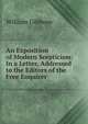 An Exposition of Modern Scepticism: In a Letter, Addressed to the Editors of the Free Enquirer, William Gibbons 