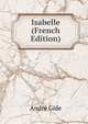 Isabelle (French Edition), Andre Gide 