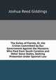 The Exiles of Florida, Or, the Crimes Committed by Our Government Against the Maroons: Who Fled from South Carolina and Other Slave States, Seeking Protection Under Spanish Law, Joshua Reed Giddings 