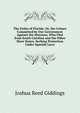 The Exiles of Florida: Or, the Crimes Committed by Our Government Against the Maroons, Who Fled from South Carolina and the Other Slave States, Seeking Protection Under Spanish Laws, Joshua Reed Giddings 