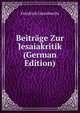 Beitrage Zur Jesaiakritik (German Edition), Friedrich Giesebrecht 