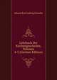 Lehrbuch Der Kirchengeschichte, Volumes 4-5 (German Edition), Johann Karl Ludwig Gieseler 