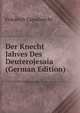 Der Knecht Jahves Des Deuterojesaia (German Edition), Friedrich Giesebrecht 