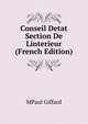 Conseil Detat Section De Linterieur (French Edition), MPaul Giffard 