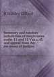 Summary and tutelary jurisdiction of magistrates under 11 and 12 Vict.c.43, and appeal from the decisions of justices, H Stanley Giffard 