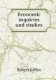 Economic inquiries and studies, Robert Giffen 
