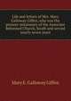 Life and letters of Mrs. Mary Galloway Giffen, who was the pioneer missionary of the Associate Reformed Church, South and served nearly seven years, Mary E. Galloway Giffen 