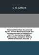 History of the Wars Occasioned by the French Revolution, from the Commencement of Hostilities in 1792, to the End of 1816: Embracing a Complete History of the Revolution, Volume 1, C H. Gifford 