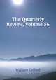The Quarterly Review, Volume 56, William Gifford 
