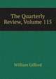 The Quarterly Review, Volume 115, William Gifford 