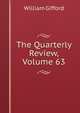 The Quarterly Review, Volume 63, William Gifford 