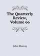 The Quarterly Review, Volume 66, John Murray (Firm) 