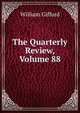 The Quarterly Review, Volume 88, William Gifford 