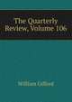 The Quarterly Review, Volume 106, William Gifford 