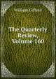 The Quarterly Review, Volume 160, William Gifford 