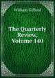 The Quarterly Review, Volume 140, William Gifford 