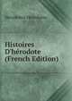 Histoires D'h?rodote (French Edition), Herodotus Herodotus 