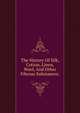 The History Of Silk, Cotton, Linen, Wool, And Other Fibrous Substances;, 