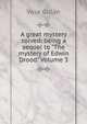 A great mystery solved: being a sequel to "The mystery of Edwin Drood" Volume 3, Vase Gillan 
