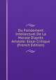 Du Fondement Intellectuel De La Morale D'apr?s Aristote: Essai Critique (French Edition), 
