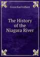 The History of the Niagara River, Grove Karl Gilbert 