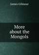 More about the Mongols, James Gilmour 