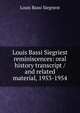 Louis Bassi Siegriest reminiscences: oral history transcript / and related material, 1953-1954, Louis Bassi Siegriest 