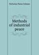 Methods of industrial peace, Nicholas Paine Gilman 