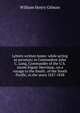 Letters written home: while acting as secretary to Commodore John C. Long, Commander of the U.S. steam frigate Merrimac, on a voyage to the South . of the South Pacific, in the years 1857-1858, William Henry Gilman 