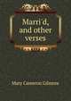 Marri'd, and other verses, Mary Cameron Gilmore 