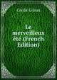 Le merveilleux ete (French Edition), Cecile Gilson 
