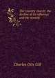 The country church; the decline of its influence and the remedy, Charles Otis Gill 