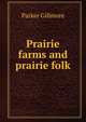 Prairie farms and prairie folk, Parker Gillmore 