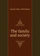 The family and society, John M. 1866-1949 Gillette 
