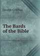 The Bards of the Bible, George Gilfillan 