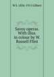 Savoy operas. With illus. in colour by W. Russell Flint, W S. 1836-1911 Gilbert 