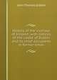 History of the viceroys of Ireland; with notices of the castle of Dublin and its chief occupants in former times, John Thomas Gilbert 