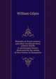 Remarks on forest scenery, and other woodland views, relative chiefly to picturesque beauty, illustrated by the scenes of New Forest, in Hampshire, William Gilpin 