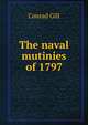 The naval mutinies of 1797, Conrad Gill 