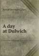 A day at Dulwich, Arthur Herman Gilkes 
