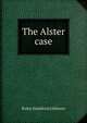 The Alster case, Rufus Hamilton Gillmore 