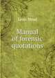 Manual of forensic quotations, Leon Mead 