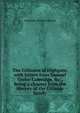 The Gillmans of Highgate, with letters from Samuel Taylor Coleridge, &c., Being a chapter from the History of the Gillman family, Alexander William Gillman 